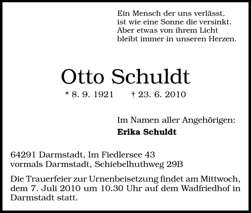  Traueranzeige für Otto Schuldt vom 03.07.2010 aus Darmstädter Echo, Odenwälder Echo, Rüsselsheimer Echo, Groß-Gerauer-Echo, Ried Echo