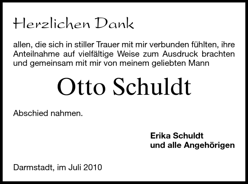  Traueranzeige für Otto Schuldt vom 19.07.2010 aus Darmstädter Echo, Odenwälder Echo, Rüsselsheimer Echo, Groß-Gerauer-Echo, Ried Echo