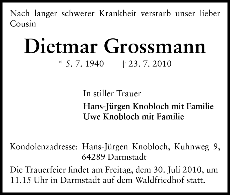  Traueranzeige für Dietmar Grossmann vom 28.07.2010 aus Darmstädter Echo, Odenwälder Echo, Rüsselsheimer Echo, Groß-Gerauer-Echo, Ried Echo