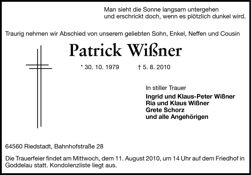  Traueranzeige für Patrick Wißner vom 09.08.2010 aus Darmstädter Echo, Odenwälder Echo, Rüsselsheimer Echo, Groß-Gerauer-Echo, Ried Echo