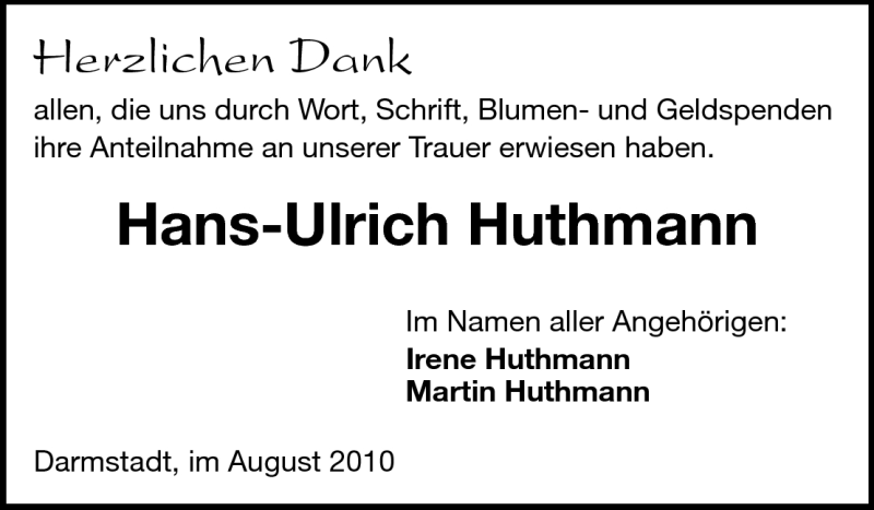  Traueranzeige für Hans-Ulrich Huthmann vom 18.08.2010 aus Darmstädter Echo, Odenwälder Echo, Rüsselsheimer Echo, Groß-Gerauer-Echo, Ried Echo