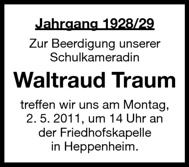  Traueranzeige für Waltraud Traum vom 29.04.2011 aus Starkenburger Echo