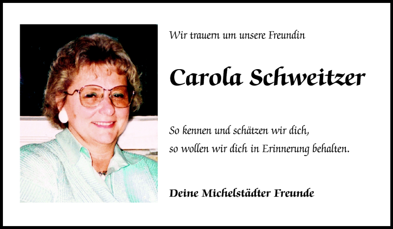  Traueranzeige für Carola Schweitzer vom 22.06.2011 aus Odenwälder Echo