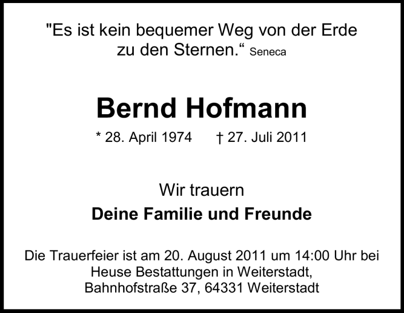  Traueranzeige für Bernd Hofmann vom 17.08.2011 aus Rüsselsheimer Echo, Groß-Gerauer-Echo, Ried Echo