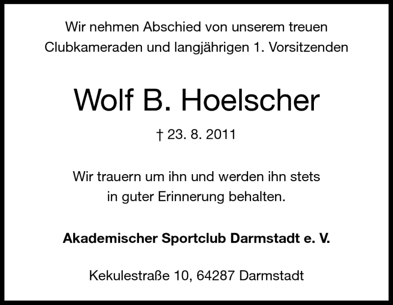  Traueranzeige für Wolf B. Hoelscher vom 03.09.2011 aus Darmstädter Echo, Odenwälder Echo, Rüsselsheimer Echo, Groß-Gerauer-Echo, Ried Echo