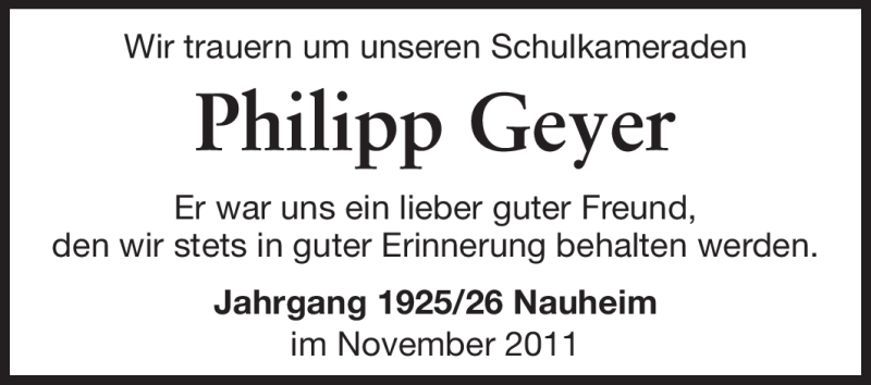 Traueranzeige für Philipp Geyer vom 06.12.2011 aus Rüsselsheimer Echo, Groß-Gerauer-Echo, Ried Echo
