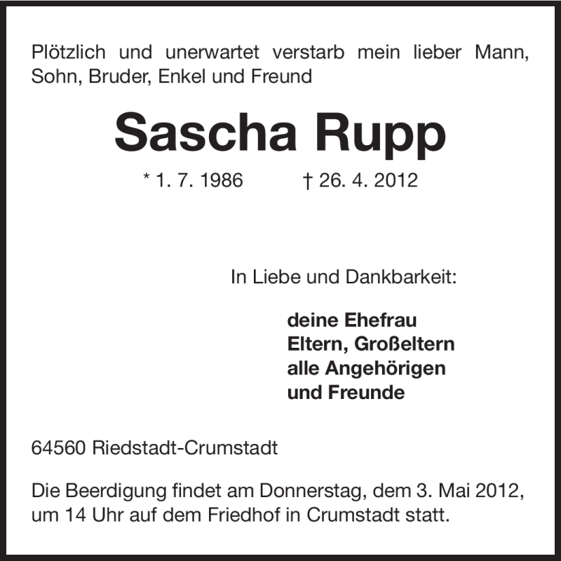 Traueranzeige für Sascha Rupp vom 02.05.2012 aus Rüsselsheimer Echo, Groß-Gerauer-Echo, Ried Echo