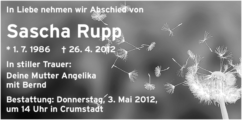  Traueranzeige für Sascha Rupp vom 03.05.2012 aus Rüsselsheimer Echo, Groß-Gerauer-Echo, Ried Echo