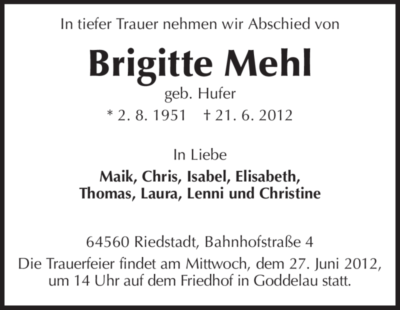  Traueranzeige für Brigitte Mehl vom 23.06.2012 aus Rüsselsheimer Echo, Groß-Gerauer-Echo, Ried Echo