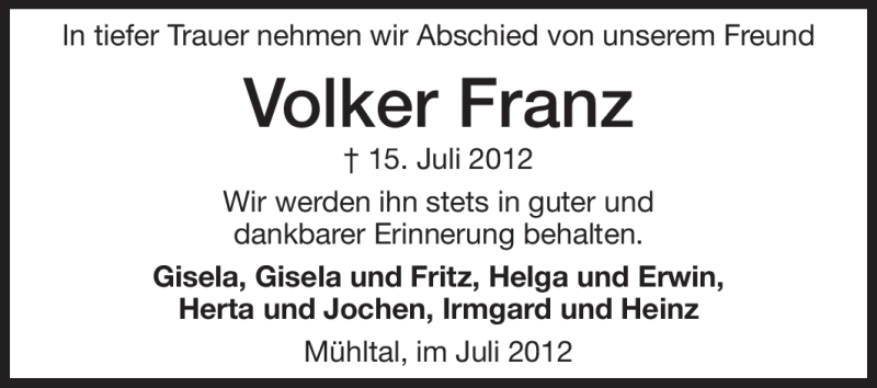  Traueranzeige für Volker Franz vom 18.07.2012 aus Darmstädter Echo, Odenwälder Echo, Rüsselsheimer Echo, Groß-Gerauer-Echo, Ried Echo