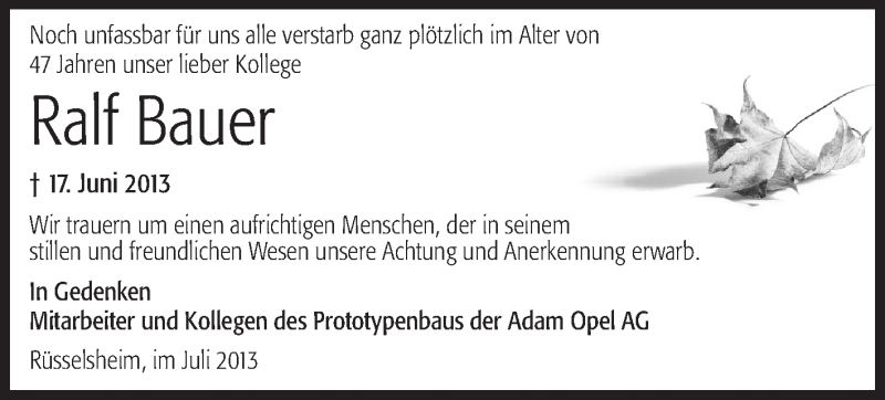  Traueranzeige für Ralf Bauer vom 06.07.2013 aus Rüsselsheimer Echo, Groß-Gerauer-Echo, Ried Echo