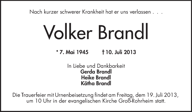  Traueranzeige für Volker Brandl vom 16.07.2013 aus Starkenburger Echo, Bergsträßer Anzeiger