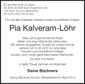 Traueranzeige von Pia Kalveram-Löhr von Rüsselsheimer Echo, Groß-Gerauer-Echo, Ried Echo