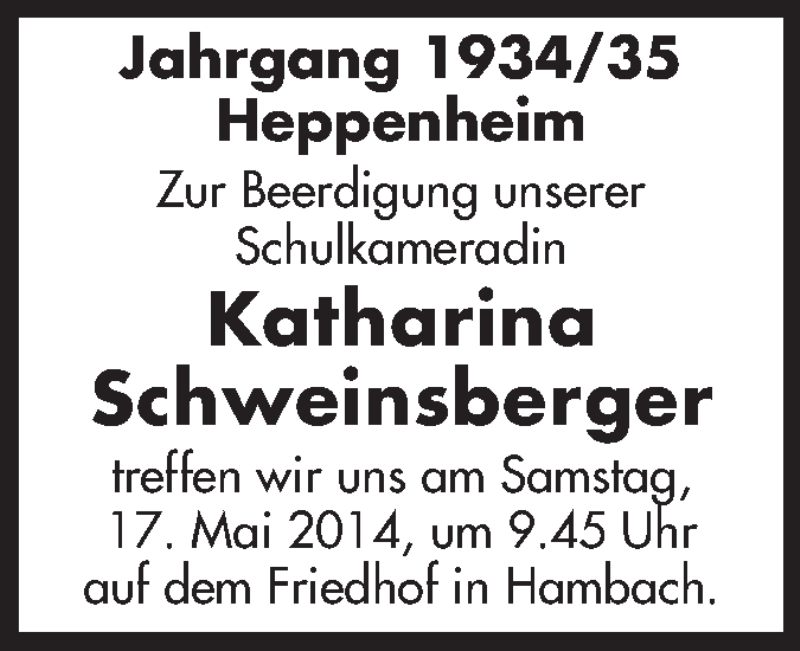  Traueranzeige für Katharina Schweinsberger vom 16.05.2014 aus Starkenburger Echo