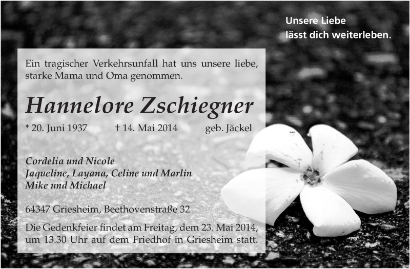  Traueranzeige für Hannelore Zschiegner vom 20.05.2014 aus Darmstädter Echo, Odenwälder Echo, Rüsselsheimer Echo, Groß-Gerauer-Echo, Ried Echo