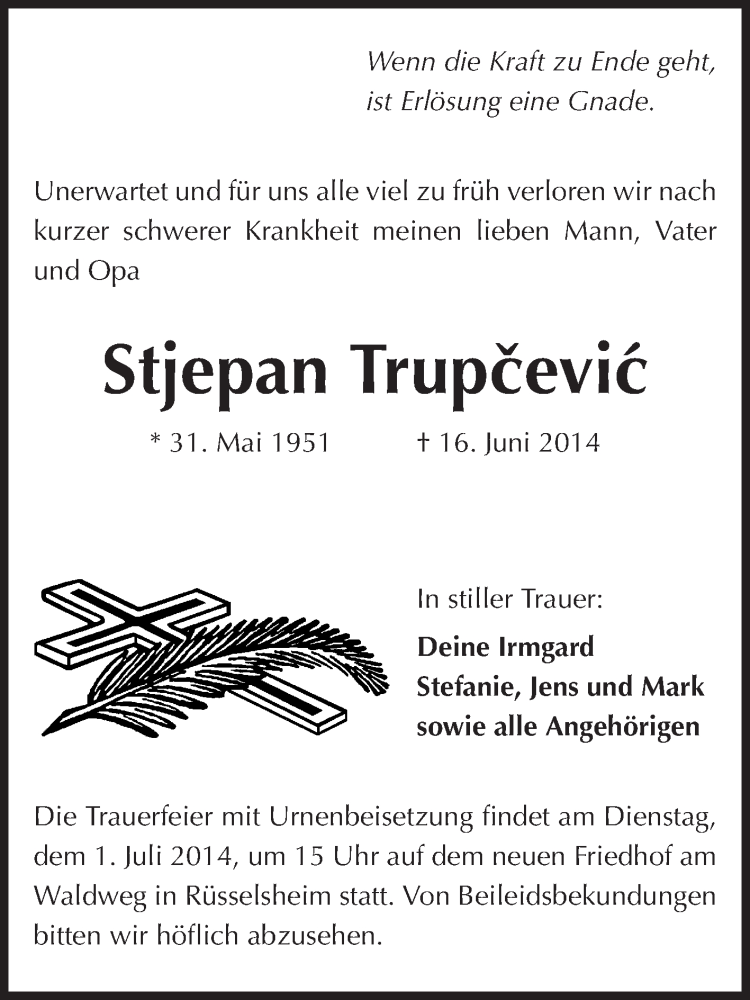  Traueranzeige für Stjepan Trupcevic vom 28.06.2014 aus Rüsselsheimer Echo, Groß-Gerauer-Echo, Ried Echo