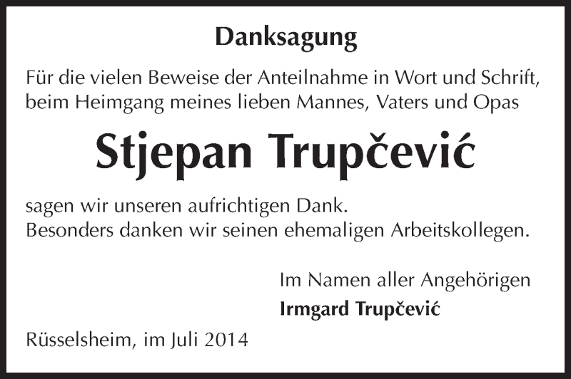  Traueranzeige für Stjepan Trupcevic vom 05.07.2014 aus Rüsselsheimer Echo, Groß-Gerauer-Echo, Ried Echo