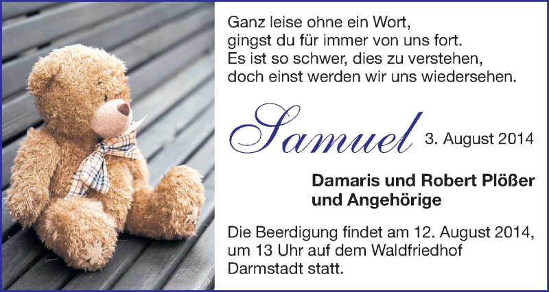  Traueranzeige für Samuel Plößer vom 09.08.2014 aus Darmstädter Echo, Odenwälder Echo, Rüsselsheimer Echo, Groß-Gerauer-Echo, Ried Echo
