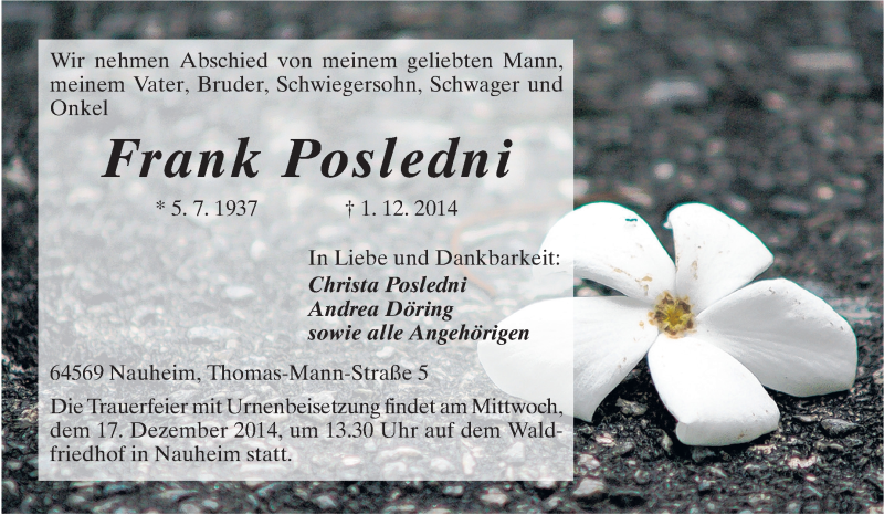  Traueranzeige für Frank Posledni vom 13.12.2014 aus Rüsselsheimer Echo, Groß-Gerauer-Echo, Ried Echo