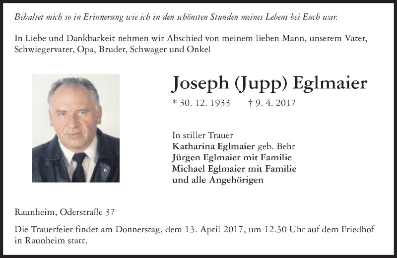  Traueranzeige für Joseph Jupp Eglmaier vom 11.04.2017 aus Trauerportal Rhein Main Presse