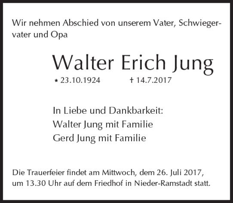  Traueranzeige für Walter Erich Jung vom 22.07.2017 aus Trauerportal Echo Online