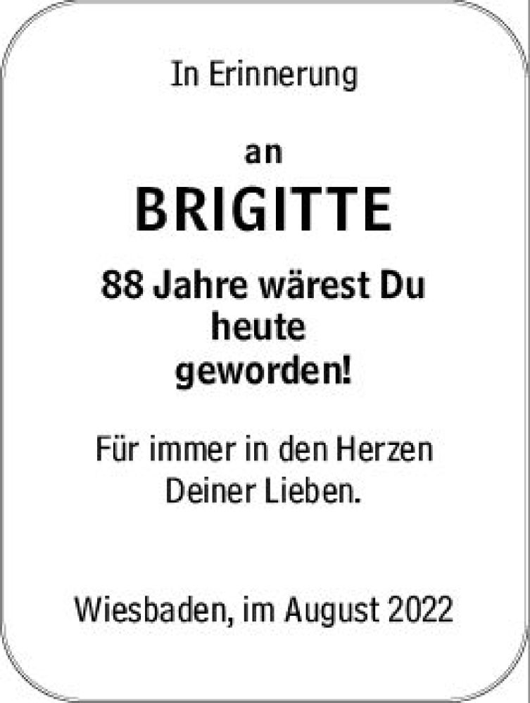  Traueranzeige für Brigitte  vom 11.08.2022 aus vrm-trauer Wiesbadener Kurier