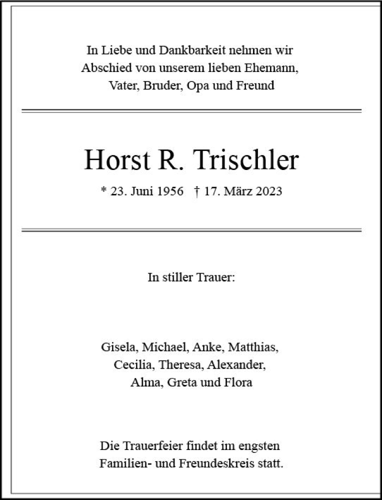  Traueranzeige für Horst R. Trischler vom 25.03.2023 aus Wiesbadener Kurier