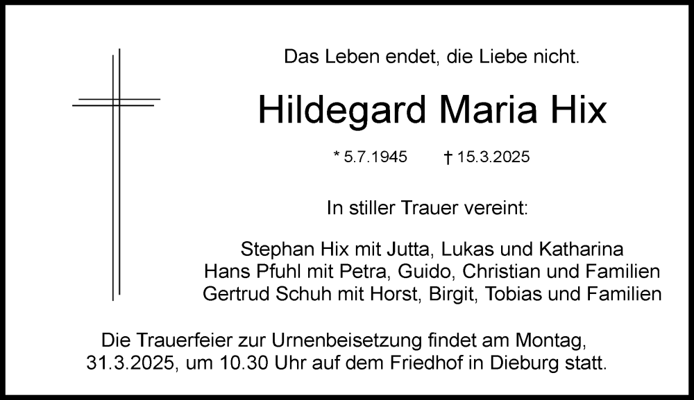  Traueranzeige für Hildegard Maria Hix vom 22.03.2025 aus Dieburger Anzeiger/Groß-Zimmerner Lokal-Anzeiger