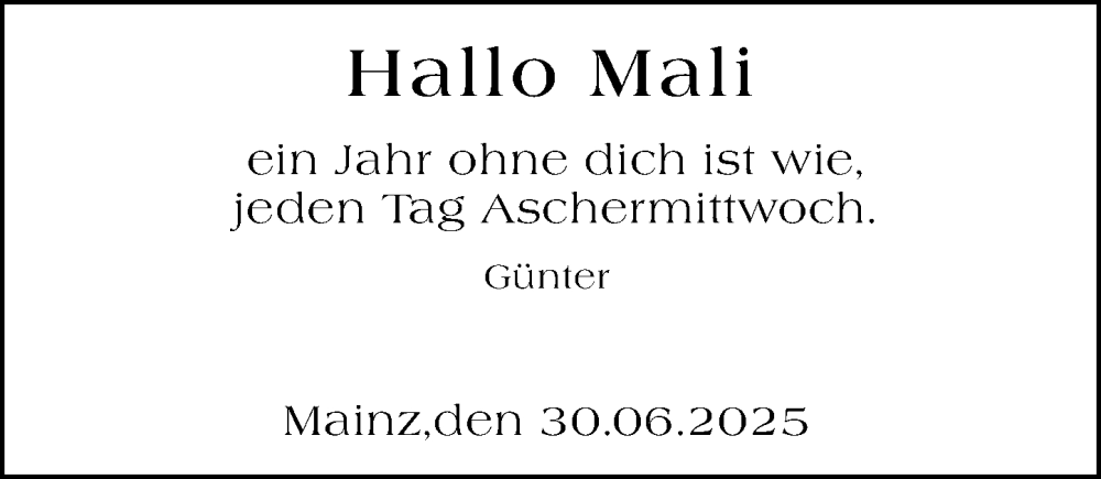  Traueranzeige für Mali  vom 30.06.2025 aus Allgemeine Zeitung Mainz